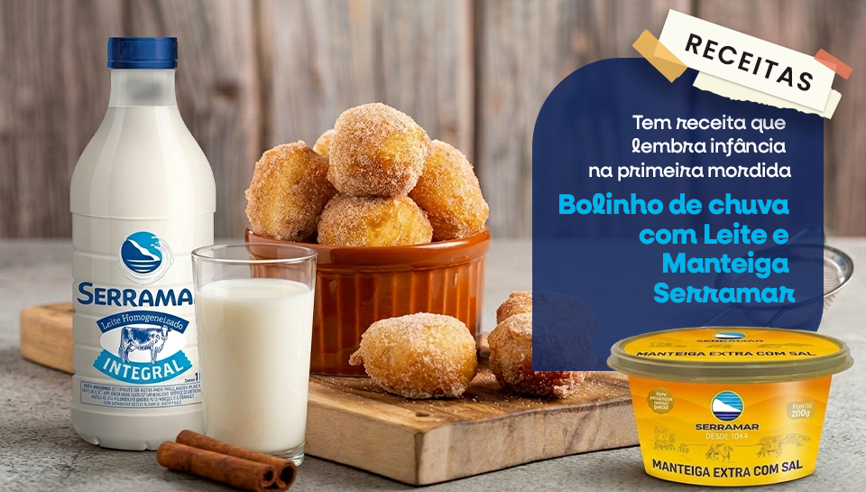 Bolinho de chuva com Leite e Manteiga Serramar