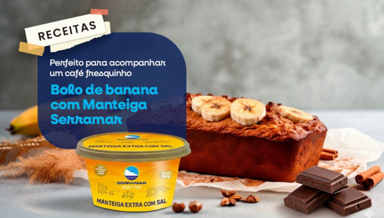 Bolo de banana com Manteiga Serramar