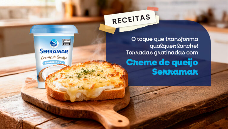 Torradas gratinadas com Creme de Queijo Serramar