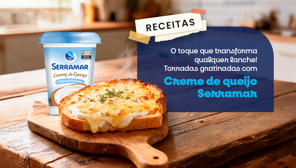 Torradas gratinadas com Creme de Queijo Serramar